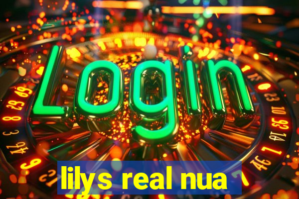 lilys real nua